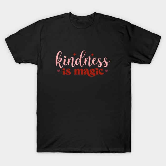 kindness is magic T-Shirt by lumenoire